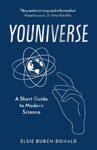 Youniverse: A Short Guide to Modern Science (Hardback)
