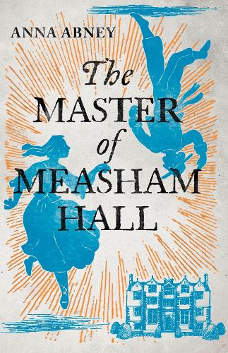 The Master of Measham Hall - Measham Hall (Hardback)