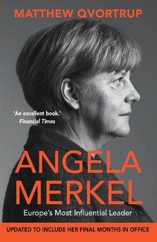 Angela Merkel: Europe's Most Influential Leader [Expanded and Updated Edition] (Paperback)