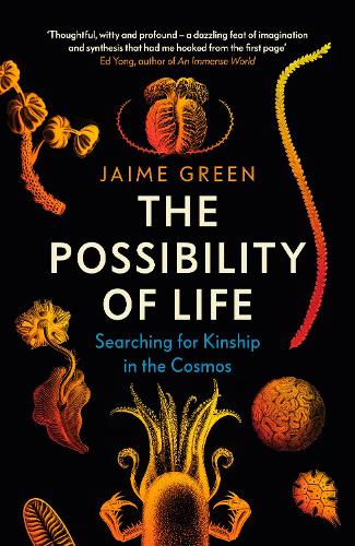 The Possibility of Life: Searching for Kinship in the Cosmos (Hardback)