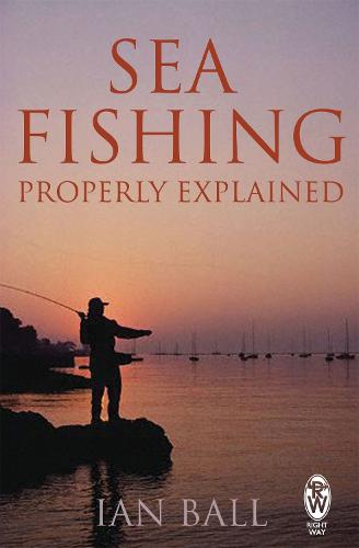 Sea Fishing Properly Explained (Paperback)
