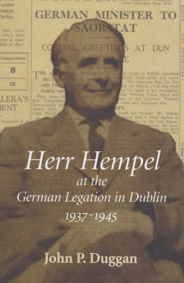 Herr Hempel at the German Legation in Dublin 1937-1945 (Paperback)