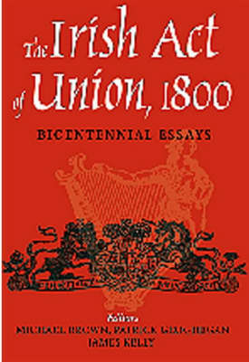 The Irish Act of Union: Bicentennial Essays (Hardback)
