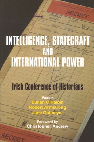 Intelligence, Statecraft and International Power: The Irish Conference of Historians (Hardback)