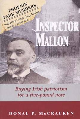 Inspector Mallon: Buying Irish Patriotism for a Five-pound Note (Paperback)