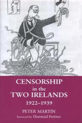 Censorship in the Two Irelands 1922-1939 (Hardback)