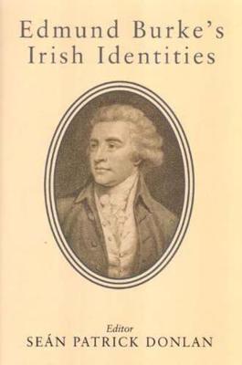 Edmund Burke's Irish Identities (Hardback)