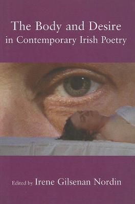 The Body and Desire in Contemporary Irish Poetry (Paperback)