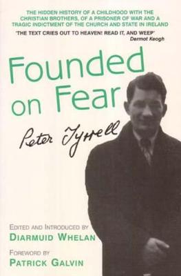 "Founded on Fear": Letterfrack Industrial School, War and Exile by Peter Tyrrell (Hardback)