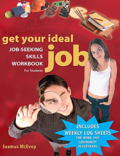 Get Your Ideal Job: Job-Seeking Skills Workbook for Students (Paperback)