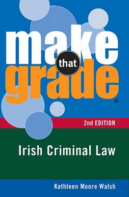 Make That Grade Irish Criminal Law - Make That Grade (Paperback)