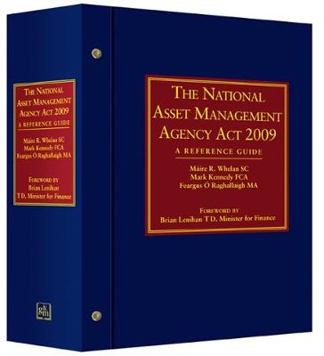 The National Asset Management Agency Act 2009: A Reference Guide
