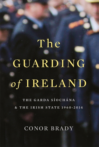 The Guarding of Ireland (Hardback)