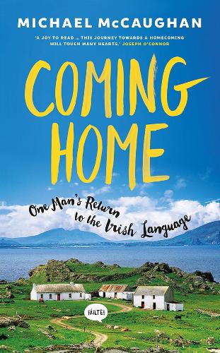 Coming Home: One man's return to the Irish Language (Paperback)