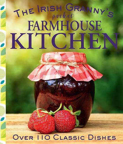 Tony Potter The Irish Granny's Pocket Farmhouse Kitchen