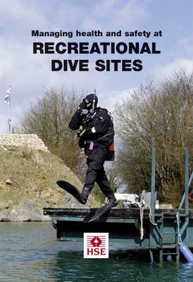 Managing Health and Safety at Recreational Dive Sites - Guidance booklet HSG 240 (Paperback)