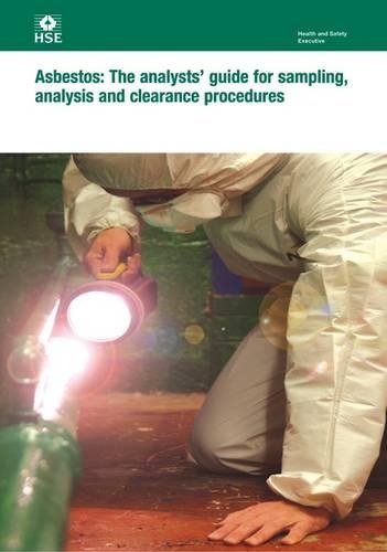 Asbestos: the analysts' guide for sampling, analysis and clearance procedures - Health and safety guidance HSG248 / HSG 24 (Paperback)