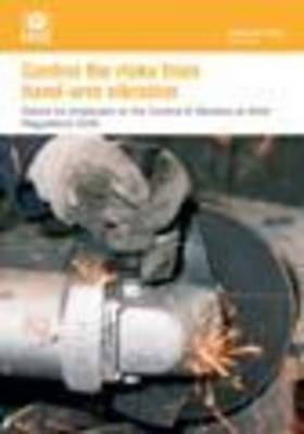 Control the Risks from Hand-arm Vibration: Advice for Employers - Leaflet INDG No. 175
