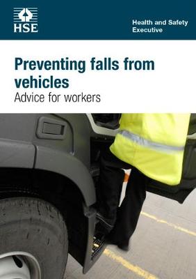 Preventing falls from vehicles: advice for workers (pack of 25 pocketcards) - Industry guidance leaflet INDG413 / INDG (Paperback)