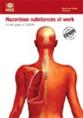 Working with substances hazardous to health: a brief guide to COSHH (pack of 5) - Industry guidance leaflet INDG136 Rev.5 / (Paperback)