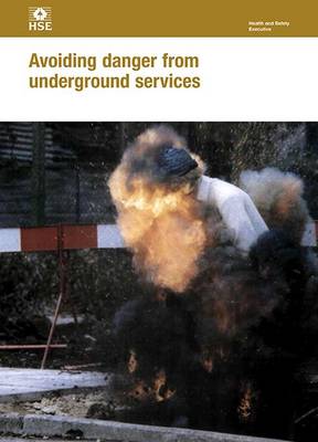 Avoiding danger from underground services - Health and safety guidance HSG47 / HSG 47 (Paperback)