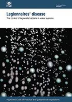 The control of legionella bacteria in water systems: Approved Code of Practice and guidance on regulations - Legislation series L8 / L 8 (Paperback)