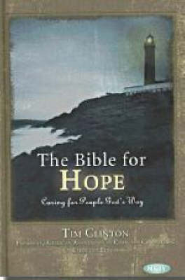 The Bible for Hope: Caring for People God's Way (Hardback)