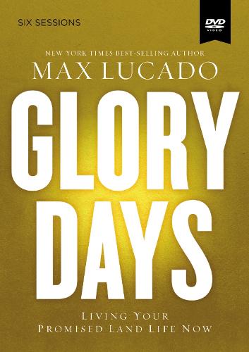 Glory Days Video Study: Living Your Promised Land Life Now (DVD video)