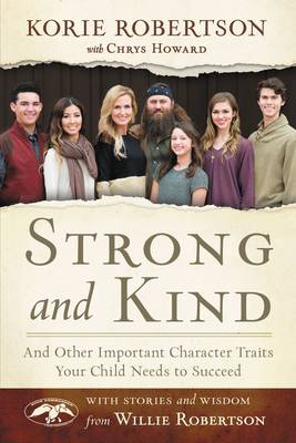 Strong and Kind: And Other Important Character Traits Your Child Needs to Succeed (Hardback)