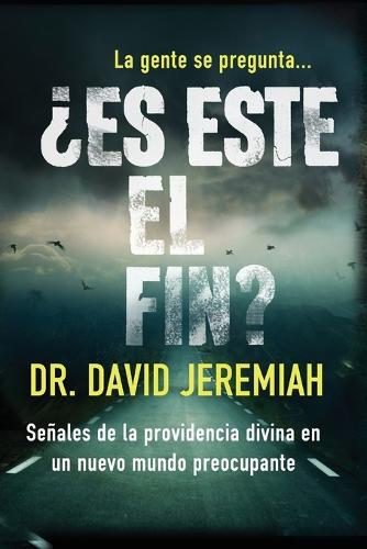 es Este El Fin?: Se ales de la Providencia Divina En Un Nuevo Mundo Preocupante (Paperback)