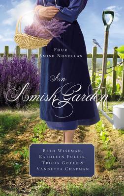 An Amish Garden: Four Amish Novellas (Paperback)