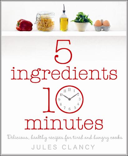 Five Ingredients, Ten Minutes (Paperback)