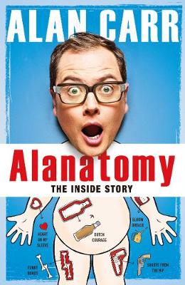 Alanatomy: The Inside Story (Hardback)