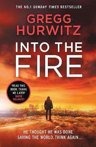 Into the Fire - An Orphan X Thriller (Hardback)