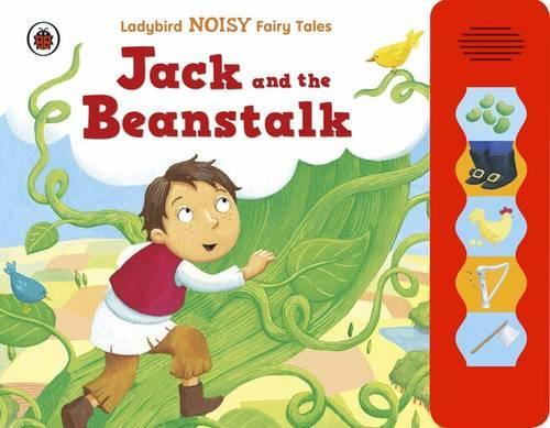 Jack and the Beanstalk: Ladybird Noisy Fairytales (Board book)
