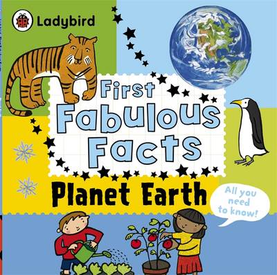 Planet Earth: Ladybird First Fabulous Facts (Paperback)