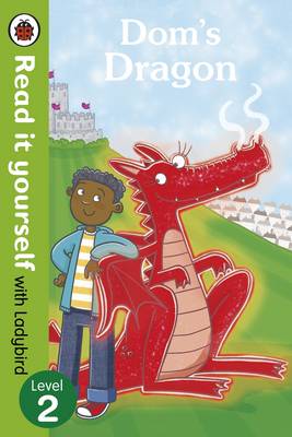 Dom's Dragon - Read it Yourself with Ladybird: Level 2 (Paperback)