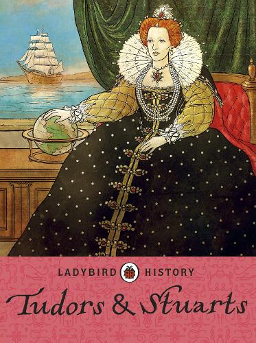 Ladybird Histories: Tudors and Stuarts (Paperback)