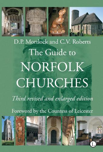 The Guide to Norfolk Churches: Third Revised and Enlarged Edition (Paperback)