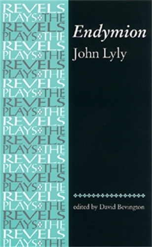 Endymion: John Lyly - The Revels Plays (Paperback)