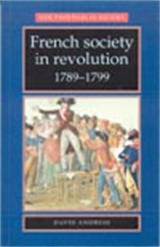 French Society in Revolution 1789-1799 - New Frontiers (Paperback)