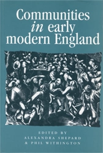 Communities in Early Modern England by Alexandra Shepard, Philip ...