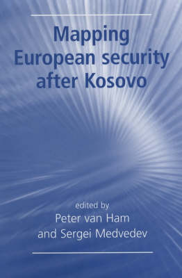 Mapping European Security After Kosovo (Hardback)