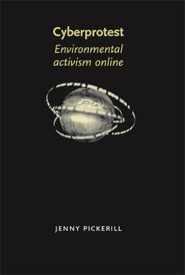 Cyberprotest: Environmental Activism Online (Hardback)