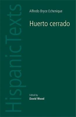 Huerto Cerrado by Alfredo Bryce Echenique - Hispanic Texts (Paperback)