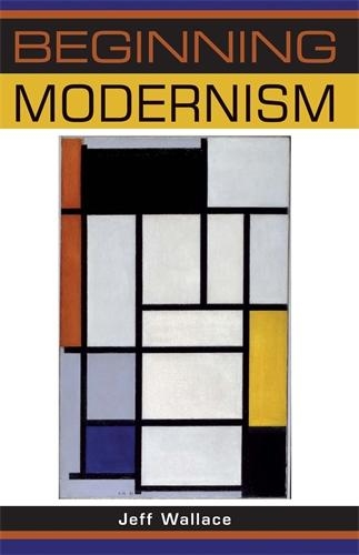 Beginning Modernism - Beginnings (Hardback)