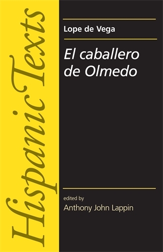 El Caballero De Olmedo by Lope De Vega Carpio - Hispanic Texts (Paperback)