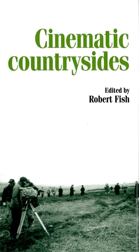 Cinematic Countrysides - Inside Popular Film (Paperback)