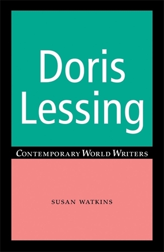Doris Lessing - Contemporary World Writers (Hardback)