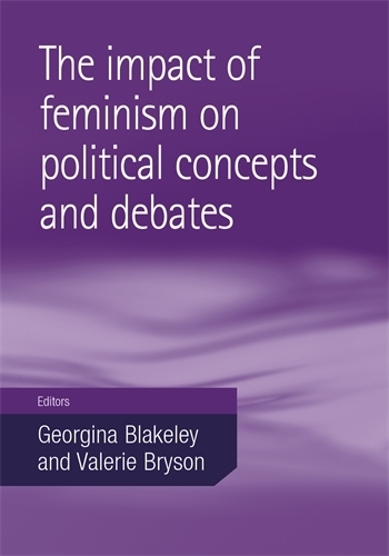 The Impact of Feminism on Political Concepts and Debates (Paperback)